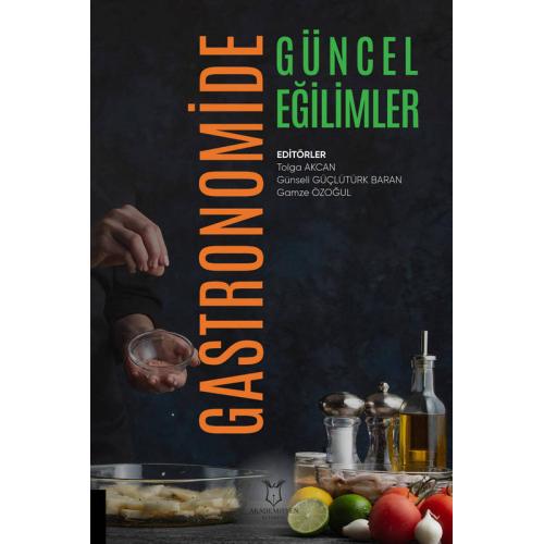 Gastronomide Güncel Eğilimler Tolga Akcan