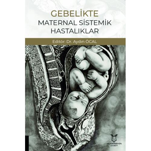 Gebelikte Maternal Sistemik Hastalıklar Aydın ÖCAL