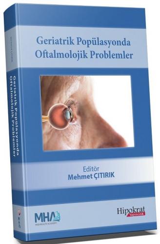 Geriatrik Popülasyonda Oftalmolojik Problemler Mehmet Çıtırık