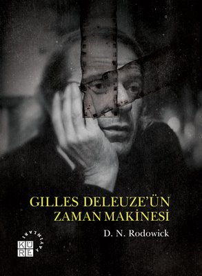 Gilles Deleuze’ün Zaman Makinesi D. N. Rodowick