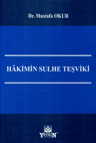 Hakimin Sulhe Teşviki Mustafa Okur