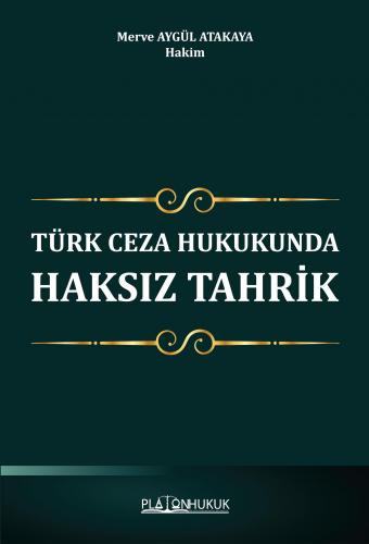 Türk Ceza Hukukunda Haksız Tahrik Merve Aygül Atakaya