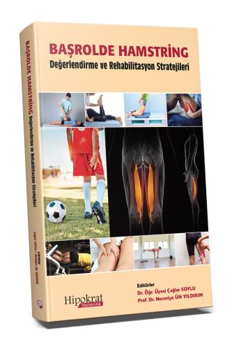 Başrolde Hamstring Değerlendirme ve Rehabilitasyon Stratejileri Çağlar