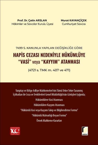 Hapis Cezası Nedeniyle Hükümlüye Çetin Arslan