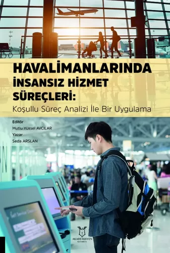 Havalimanlarında İnsansız Hizmet Süreçleri Seda Arslan