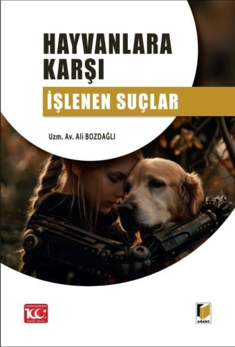 Hayvanlara Karşı İşlenen Suçlar Ali Bozdağlı