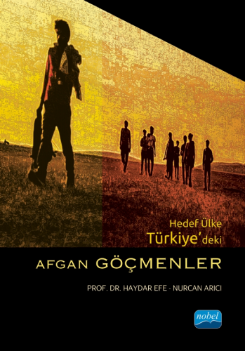 Hedef Ülke Türkiye’deki AFGAN GÖÇMENLER Haydar Efe