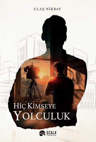 Hiç Kimseye Yolculuk Ulaş Nikbay