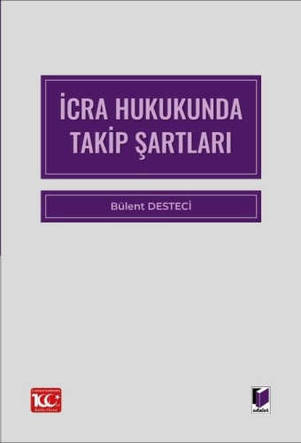 İcra Hukukunda Takip Şartları Bülent Desteci