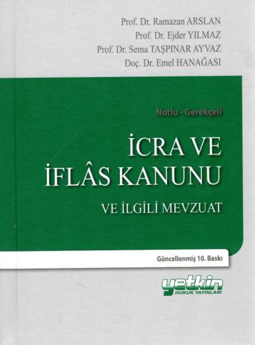 İcra ve İflas Kanunu ve İlgili Mevzuat (Ramazan Arslan) Ramazan Arslan