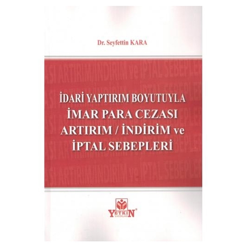 İdari Yaptırım Boyutuyla İmar Para Cezası Artırım İndirim ve İptal Seb