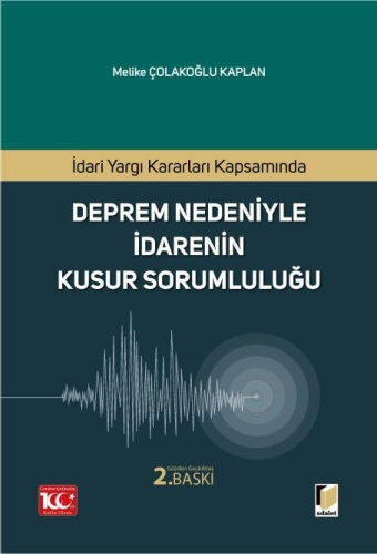 Deprem Nedeniyle İdarenin Kusur Sorumluluğu Melike Çolakoğlu Kaplan