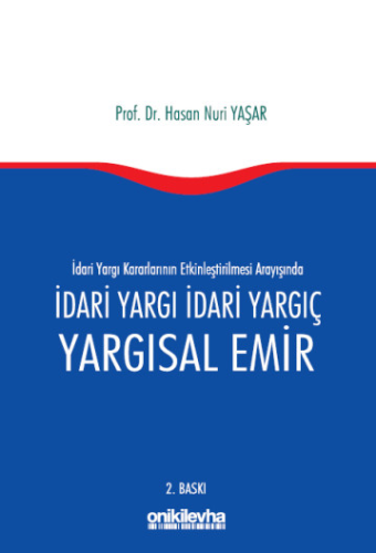 İdari Yargı İdari Yargıç ve Yargısal Emir Hasan Nuri Yaşar