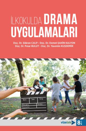 Eğitim Bilimleri, - Vizetek Yayınları - İlkokulda Drama Uygulamaları