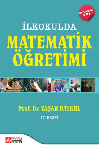 İlkokulda Matematik Öğretimi (Ekonomik Boy) Yaşar Baykul