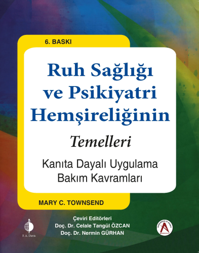 Ruh Sağlığı ve Psikiyatri Hemşireliğinin Temelleri Celale Tangül Özcan