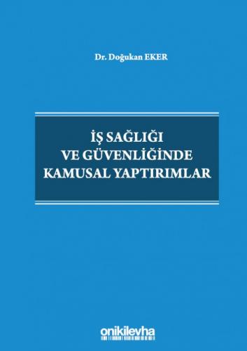 İş Sağlığı ve Güvenliğinde Kamusal Yaptırımlar Doğukan Eker