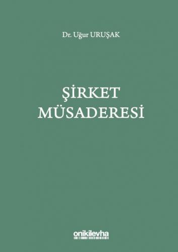 Şirket Müsaderesi Uğur Uruşak