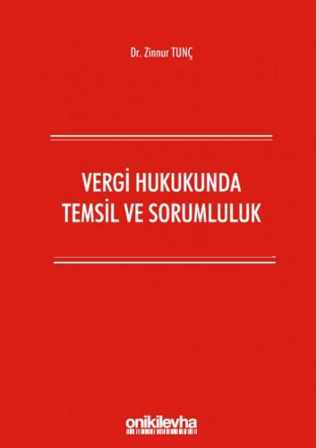 Vergi Hukukunda Temsil ve Sorumluluk Zinnur Tunç