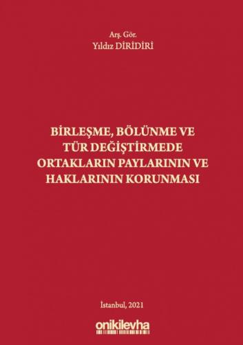 Birleşme, Bölünme ve Tür Değiştirmede Ortakların Paylarının ve Hakları