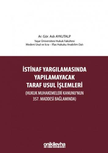 İstinaf Yargılamasında Yapılamayacak Taraf Usul İşlemleri Aslı Aykutal