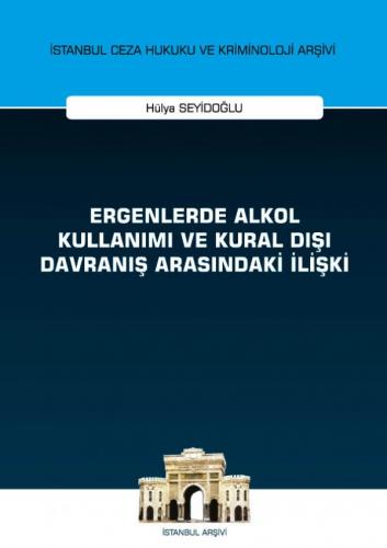 Ergenlerde Alkol Kullanımı ve Kural Dışı Davranış Arasındaki İlişki Hü