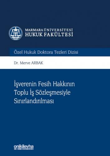 İşverenin Fesih Hakkının Toplu İş Sözleşmesiyle Sınırlandırılması Merv