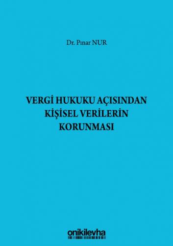 Vergi Hukuku Açısından Kişisel Verilerin Korunması Pınar Nur