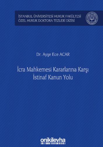 İcra Mahkemesi Kararlarına Karşı İstinaf Kanun Yolu Ayşe Ece Acar