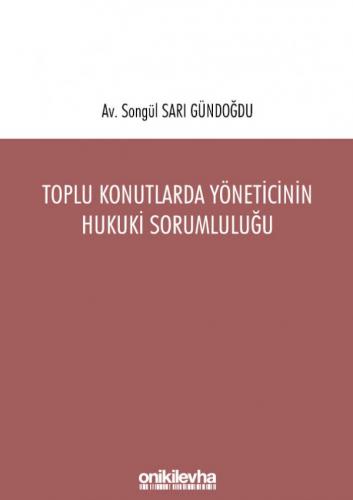 Toplu Konutlarda Yöneticinin Hukuki Sorumluluğu Songül Sarı Gündoğdu