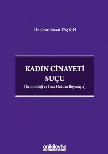 Kadın Cinayeti Suçu Ozan Ercan Taşkın