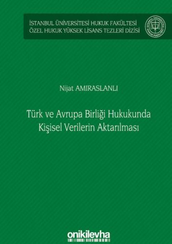 Türk ve Avrupa Birliği Hukukunda Kişisel Verilerin Aktarılması Nijat A