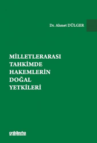 Milletlerarası Tahkimde Hakemlerin Doğal Yetkileri Ahmet Dülger