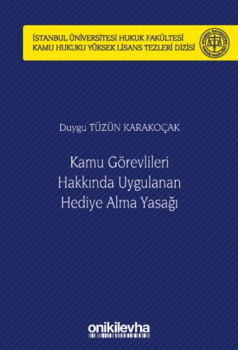 Kamu Görevlileri Hakkında Uygulanan Hediye Alma Yasağı Duygu Tüzün Kar