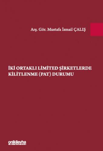 İki Ortaklı Limited Şirketlerde Kilitlenme (PAT) Durumu Mustafa İsmail