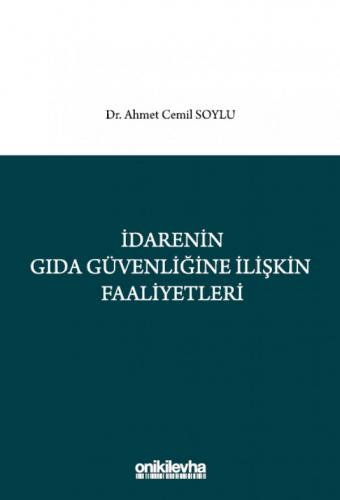 İdarenin Gıda Güvenliğine İlişkin Faaliyetleri Ahmet Cemil Soylu