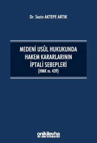 Medeni Usul Hukukunda Hakem Kararlarının İptali Sebepleri Sezin Aktepe