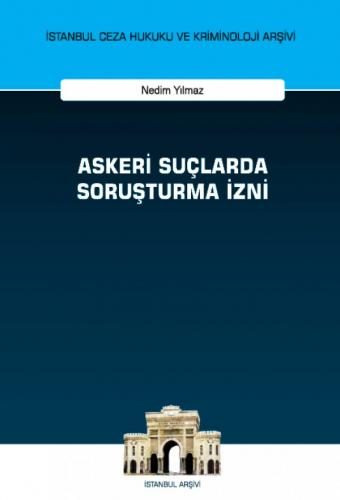 Askeri Suçlarda Soruşturma İzni Nedim Yılmaz