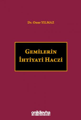 Gemilerin İhtiyati Haczi Onur Yılmaz