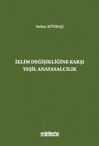 İklim Değişikliğine Karşı Yeşil Anayasalcılık Serkan Köybaşı