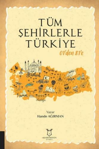 Tüm Şehirlerle Türkiye 01'den 81'e Hande Ağırman