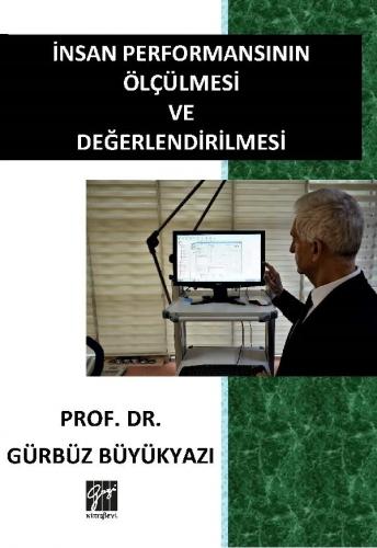 İnsan Performansının Ölçülmesi ve Değerlendirilmesi Gürbüz BÜYÜKYAZI