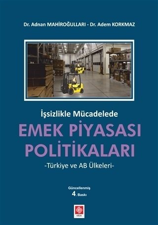 İşsizlikle Mücadelede Emek Piyasası Politikaları Adnan Mahiroğulları