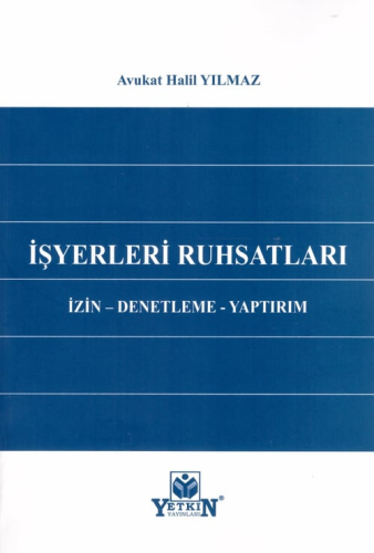 İşyerleri Ruhsatları Halil Yılmaz