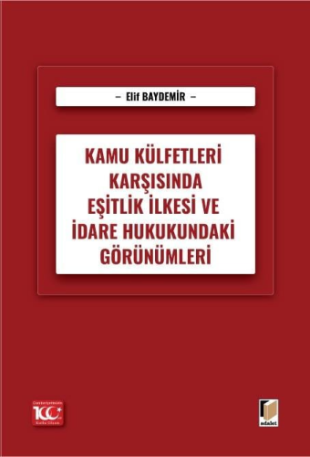 Kamu Külfetleri Karşısında Eşitlik İlkesi ve İdare Hukukundaki Görünüm