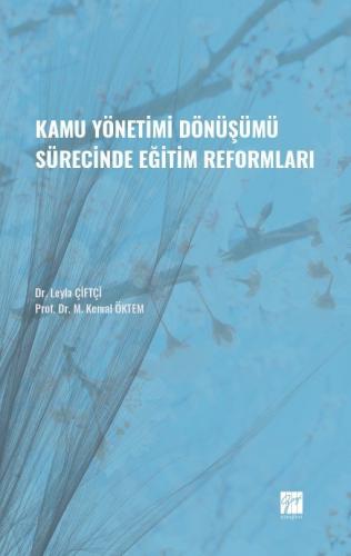 Kamu Yönetimi Dönüşümü Sürecinde Eğitim Reformları Leyla Çiftçi