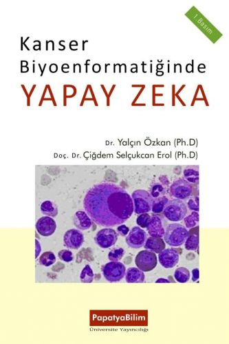 Kanser Biyoenformatiğinde Yapay Zeka Yalçın Özkan