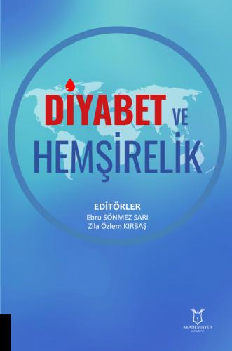 Diyabet ve Hemşirelik Ebru Sönmez Sarı