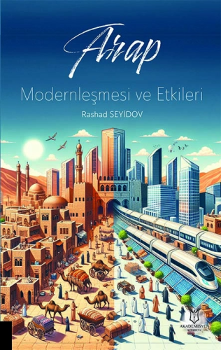 Arap Modernleşmesi ve Etkileri Rashad Seyidov