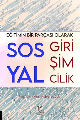 Eğitimin Bir Parçası Olarak Sosyal Girişimcilik Ahmet Alireisoğlu